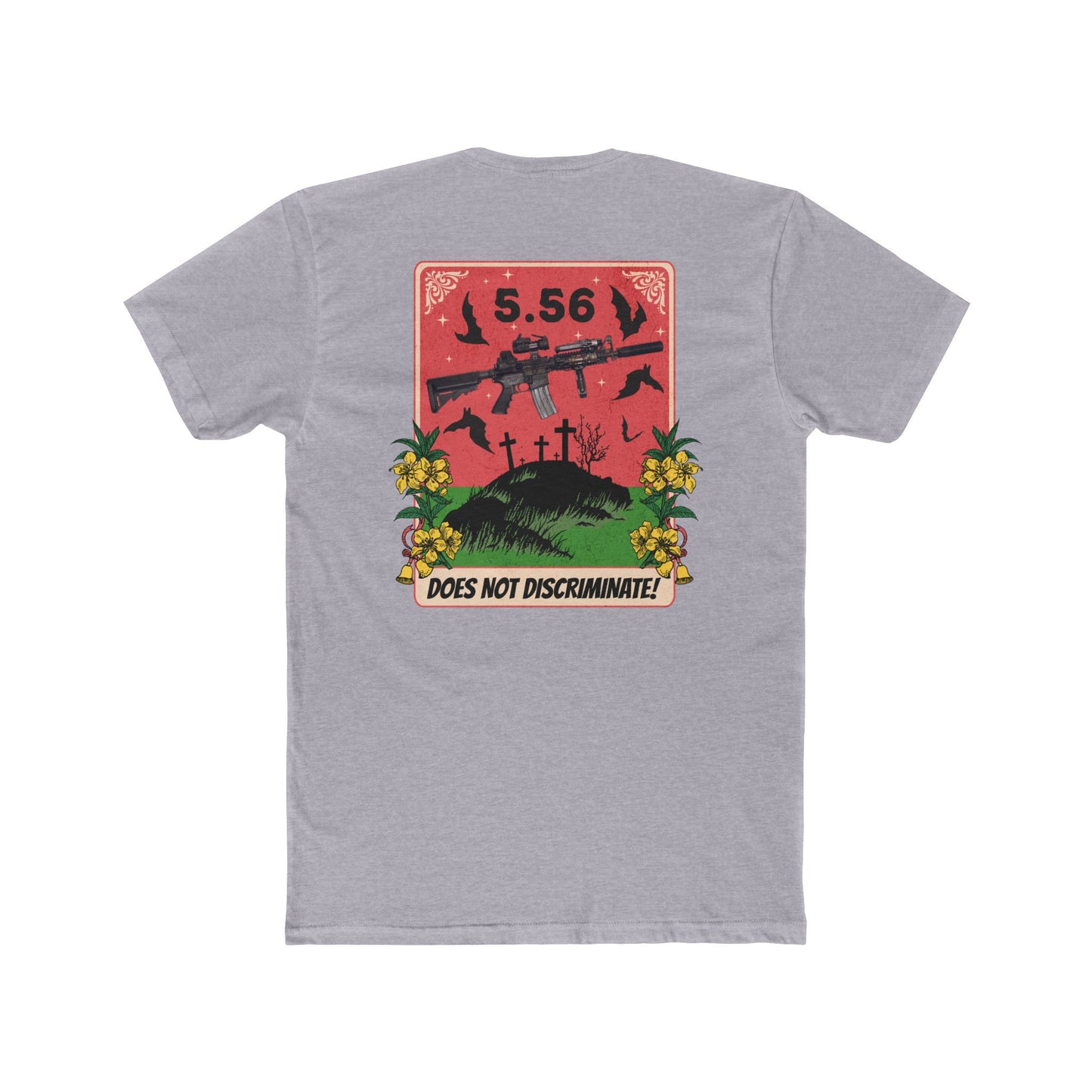 5.56 Does Not Discriminate Graphic Tee